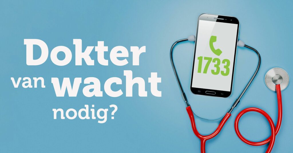 Dokter van wacht nodig? Bel 1733
